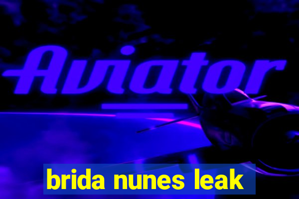 brida nunes leak